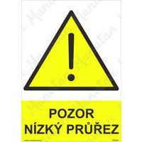 Výstražné tabulky - Pozor nízký průřez
