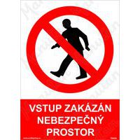 Zákazové tabulky - Vstup zakázán, nebezpečný prostor