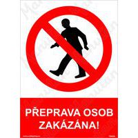 Zákazové tabulky - Přeprava osob zakázána