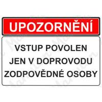 Zákazové tabulky - Upozornění vstup povolen jen v doprovodu zodpovědné osoby