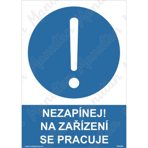 Příkazové tabulky - Nezapínej na zařízení se pracuje