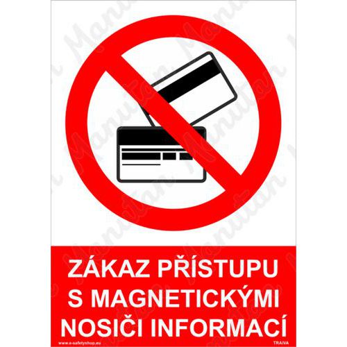 Zákaz přístupu s magnetickými nosiči informací, plast 210 x 297 x 0,5 mm A4