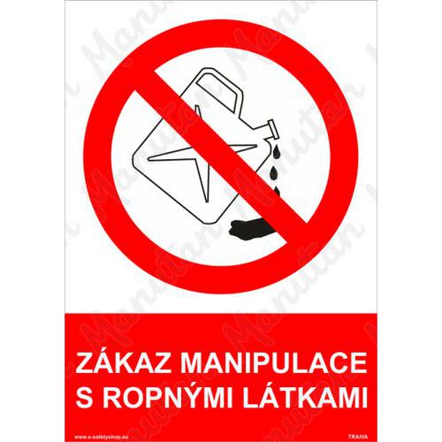 Zákaz manipulace s ropnými látkami, plast 210 x 297 x 0,5 mm A4