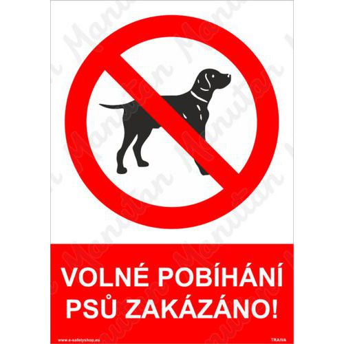 Zákazové tabulky - Volné pobíhání psů zakázáno