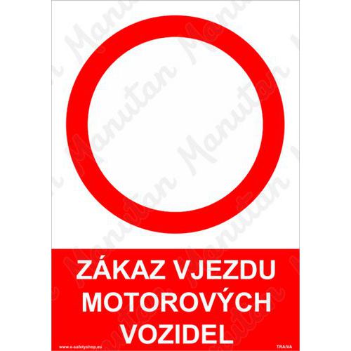 Zákazové tabulky - Zákaz vjezdu motorových vozidel