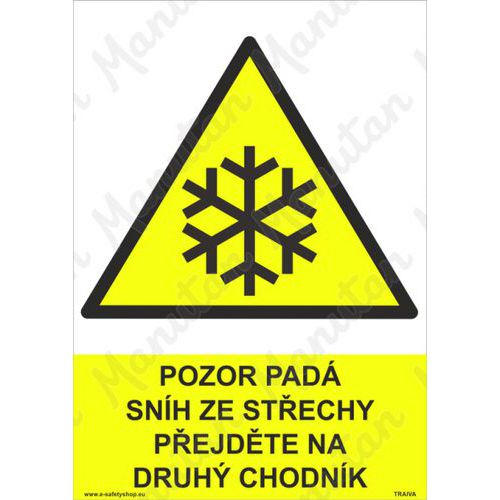 Výstražné tabulky - Pozor padá sníh ze střechy přejděte na druhý chodník