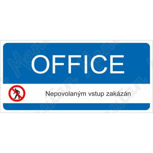 Zákazové tabulky - Office nepovolaným vstup zakázán