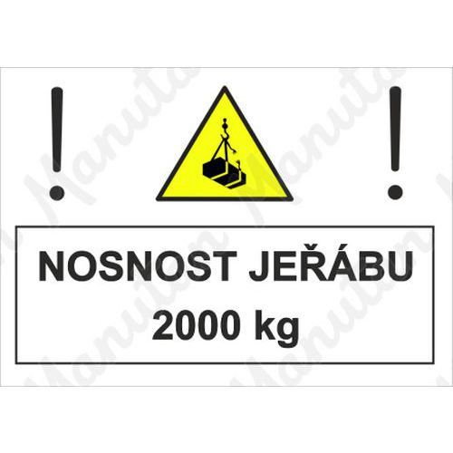 Výstražné tabulky - Nosnost jeřábu 2000 kg