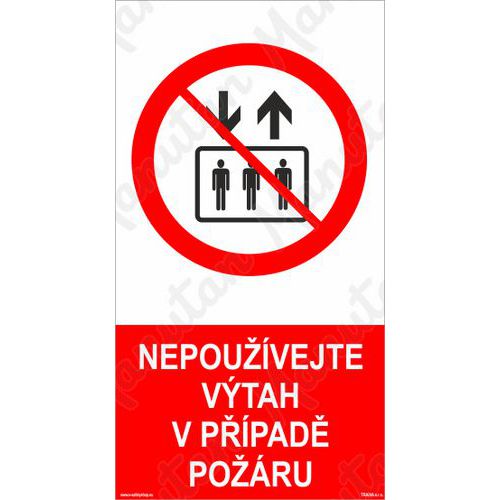 Zákazová tabulka - Nepoužívejte výtah v případě požáru
