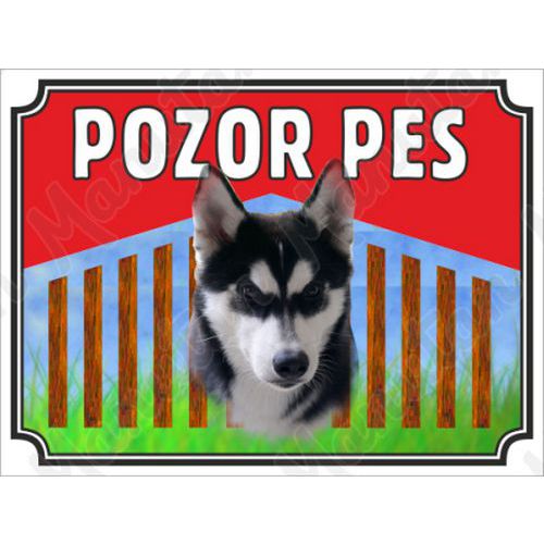 Výstražné tabulky - Pozor pes - Sibiřský Hasky