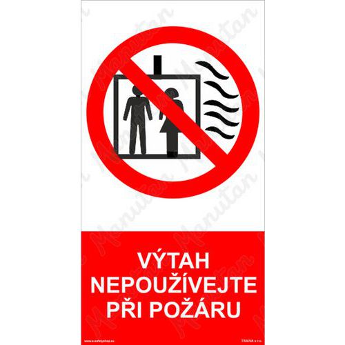 Zákazová tabulka - Výtah nepoužívejte při požáru