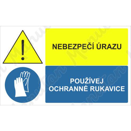 Výstražná tabulka - Nebezpečí úrazu používej ochranné rukavice