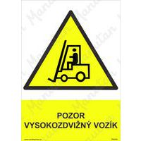 Výstražné tabulky - Pozor vysokozdvižný vozík