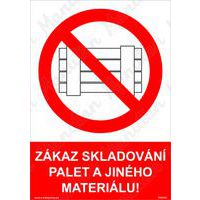 Zákazové tabulky - Zákaz skladování palet a jiného materiálu