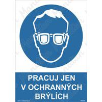 Příkazové tabulky - Pracuj jen v ochranných brýlích