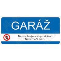 Zákazové tabulky - Garáž nepovolaným vstup zakázán