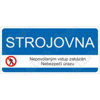 Zákazové tabulky - Strojovna nepovolaným vstup zakázán