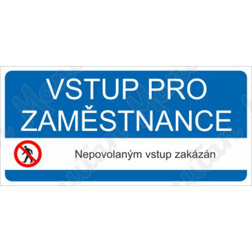 Vstup pro zamstnance nepovolanm vstup zakzn, plast 190 x 90