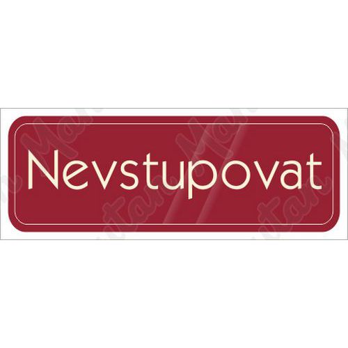 Nevstupovat, samolepka 200 x 70 x 0,1 mm, prhledn bl