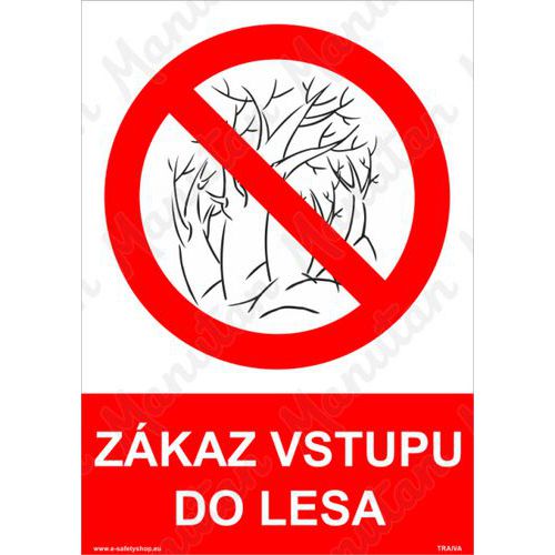 Zkaz vstupu do lesa, samolepka 297 x 420 x 0,1 mm A3