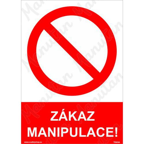 Zkaz manipulace, samolepka 297 x 420 x 0,1 mm A3