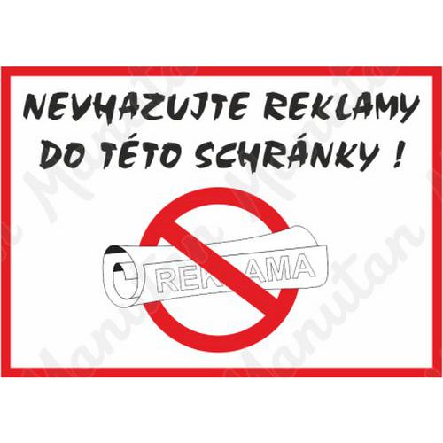 Nevhazujte reklamy do tto schrnky, plast 105 x 74 x 0,5 mm