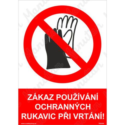 Zkaz pouvn ochrannch rukavic pi vrtn, plast 210 x 297 x