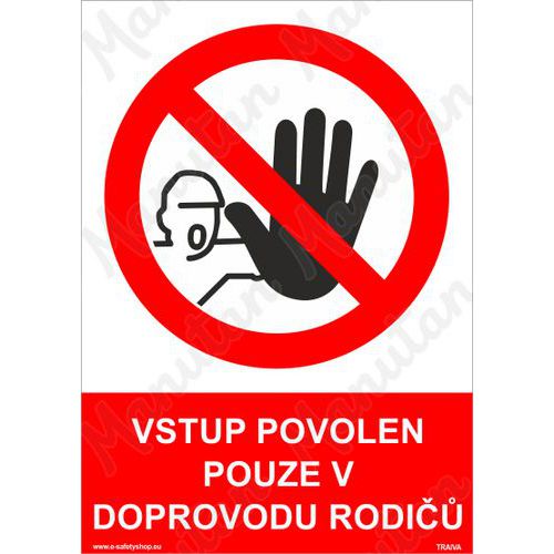 Vstup povolen pouze v doprovodu rodi, samolepka 148 x 210 x 0,