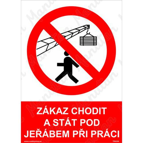 Zkaz chodit a stt pod jebem pi prci, plast 297 x 420 x 0,5