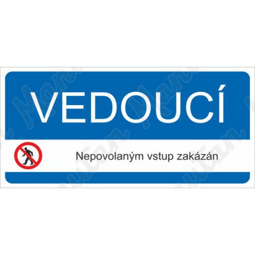 Vedouc nepovolanm vstup zakzn, samolepka 190 x 90 x 0,1 mm