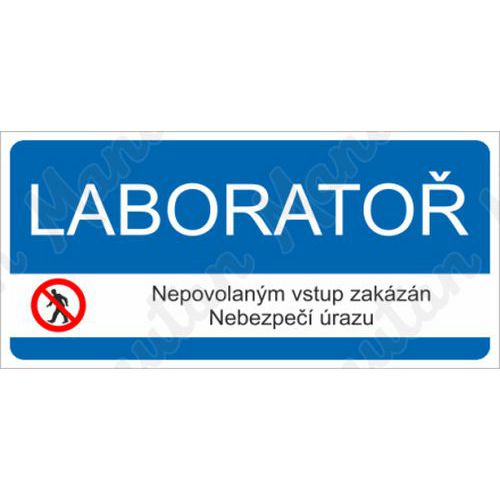 Zákazové tabulky - Laboratoř nepovolaným vstup zakázán