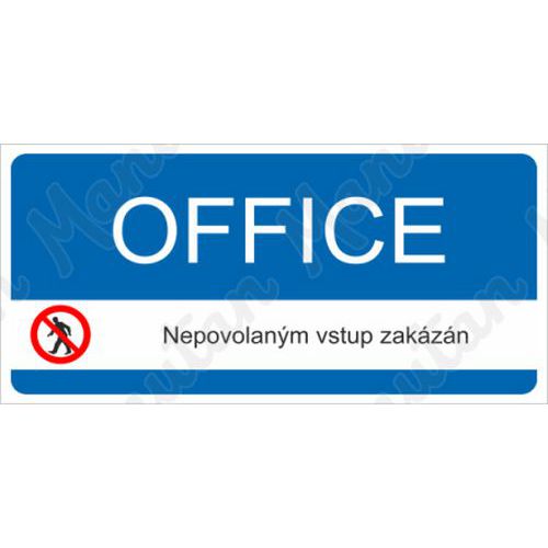 Office nepovolanm vstup zakzn, plast 190 x 90 x 0,5 mm