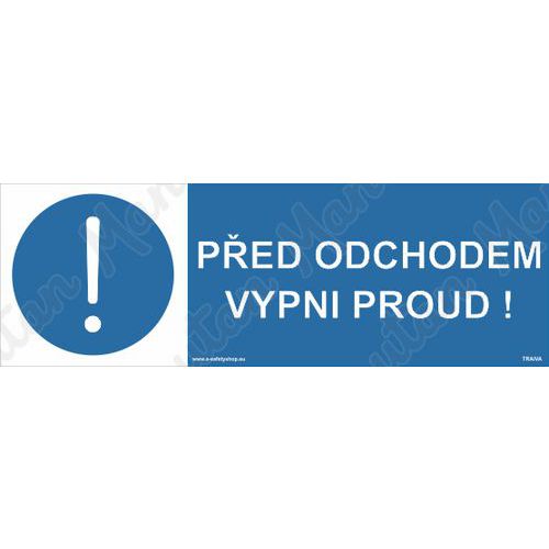 Ped odchodem vypni proud, plast 150 x 50 x 0,5 mm