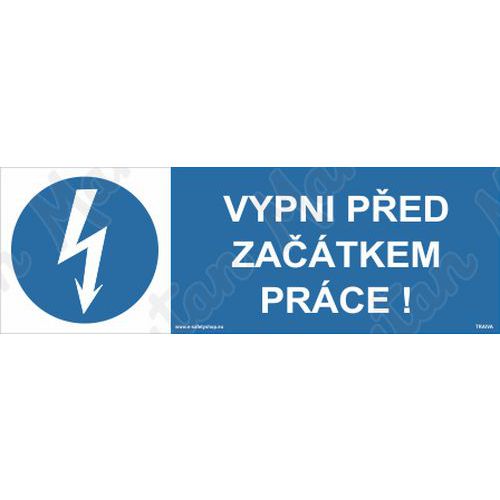 Vypni ped zatkem prce, samolepka 150 x 50 x 0,1 mm