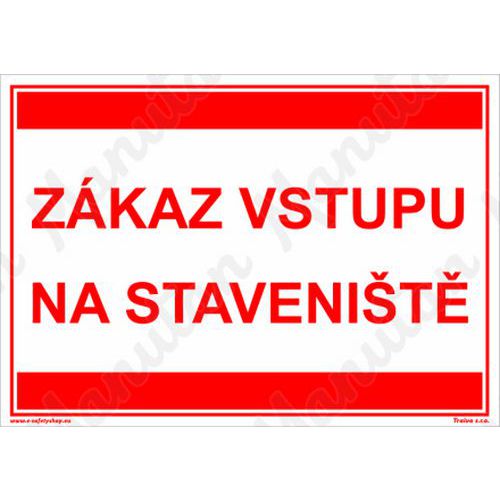 Zkaz vstupu na stavenit, samolepka 210 x 148 x 0,1 mm A5