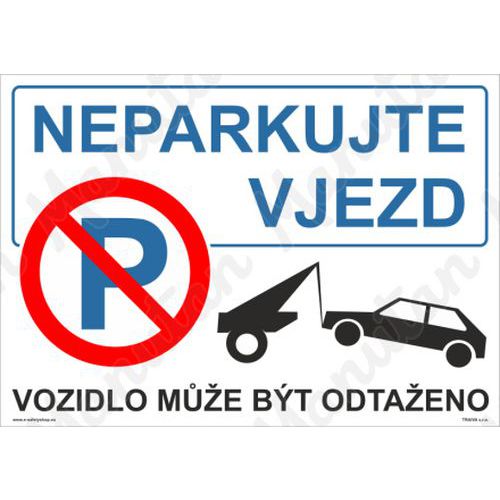Neparkujte vjezd, plast 297 x 210 x 0,5 mm A4