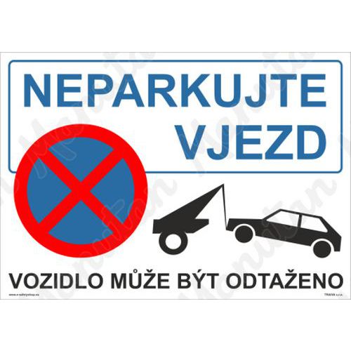 Neparkujte vjezd, plast 594 x 420 x 2 mm - Kliknutm na obrzek zavete