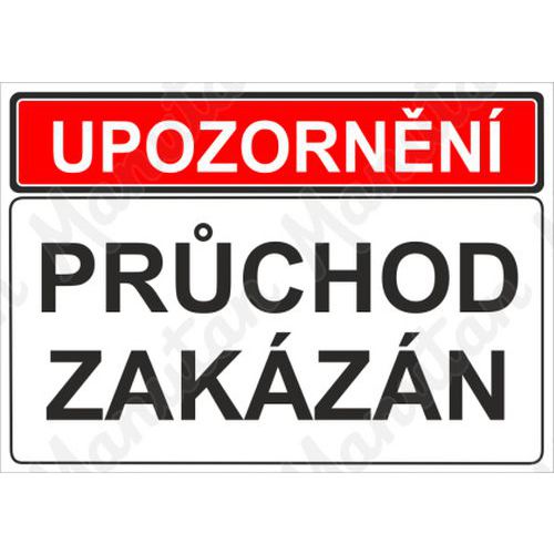 Upozornn prchod zakzn, plast 210 x 148 x 0,5 mm A5