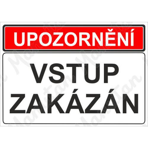 Upozornn vstup zakzn, samolepka 420 x 297 x 0,1 mm A3