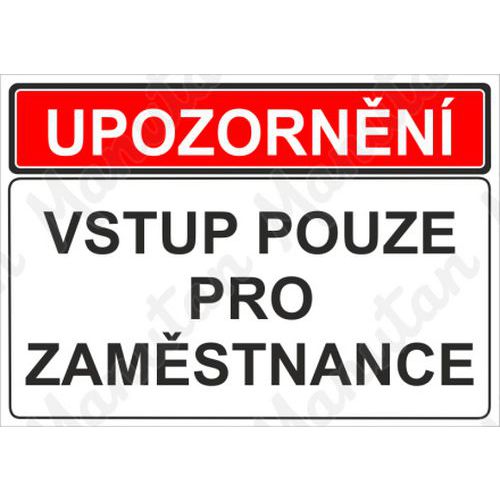 Upozornn vstup pouze pro zamstnance, plast 210 x 148 x 2 mm A