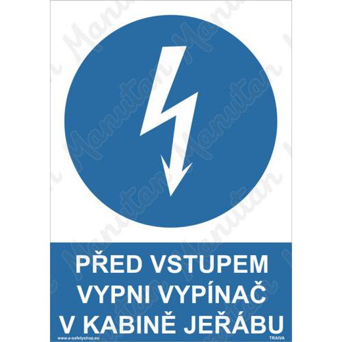 Ped vstupem vypni vypna v kabin jebu, samolepka 210 x 297