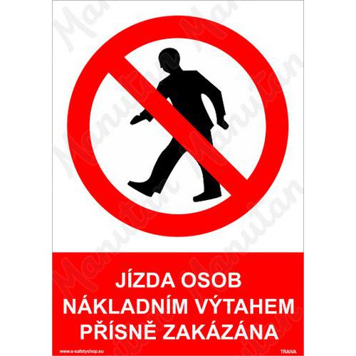 Jzda osob nkladnm vtahem psn zakzna, samolepka 210 x 29