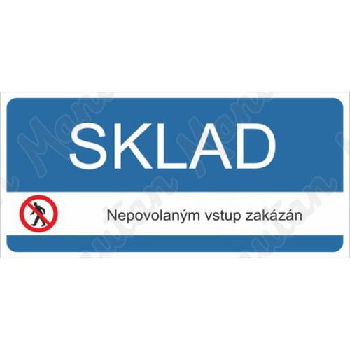 Sklad nepovolanm vstup zakzn, samolepka 190 x 90 x 0,1 mm