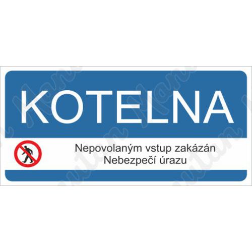 Kotelna nepovolanm vstup zakzn, plast 190 x 90 x 0,5 mm